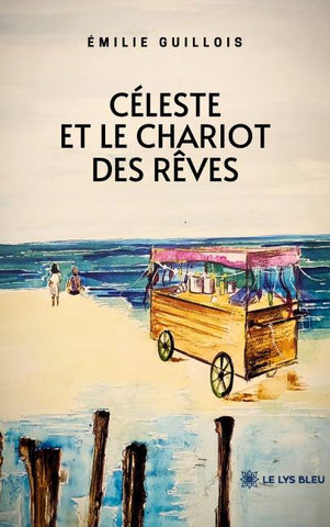 Céleste et le chariot des rêves