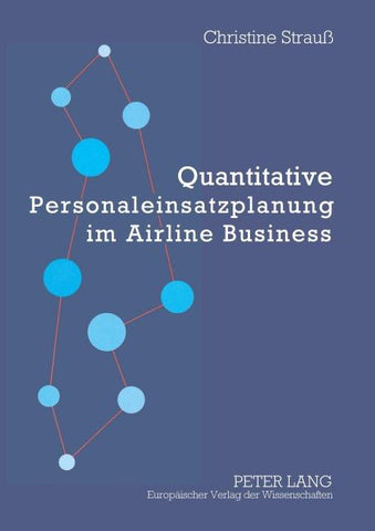 Quantitative Personaleinsatzplanung im Airline Business
