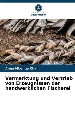 Vermarktung und Vertrieb von Erzeugnissen der handwerklichen Fischerei