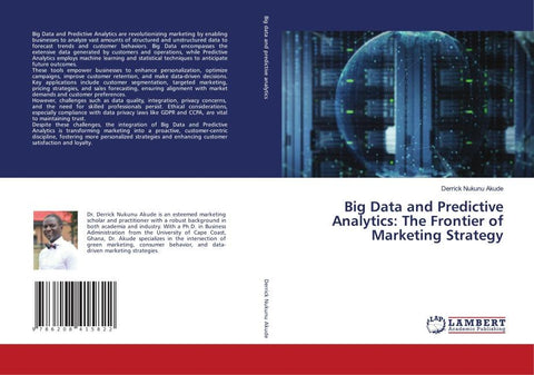 Big Data and Predictive Analytics: The Frontier of Marketing Strategy