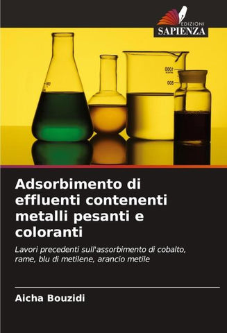 Adsorbimento di effluenti contenenti metalli pesanti e coloranti
