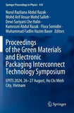 Proceedings of the Green Materials and Electronic Packaging Interconnect Technology Symposium