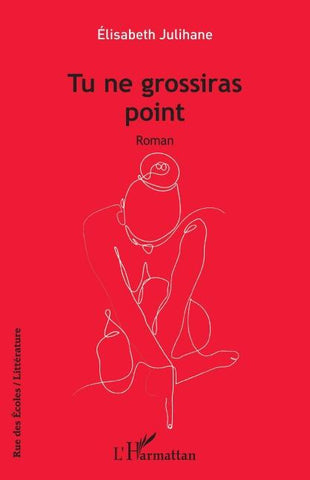 Tu ne grossiras point