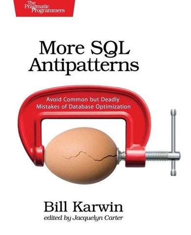 More SQL Antipatterns