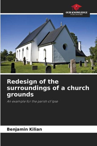 Redesign of the surroundings of a church grounds
