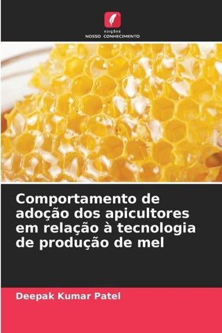 Comportamento de adoção dos apicultores em relação à tecnologia de produção de mel