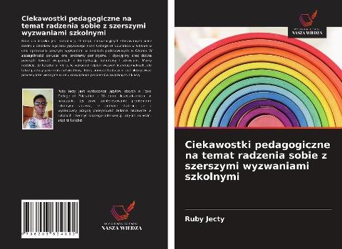 Ciekawostki pedagogiczne na temat radzenia sobie z szerszymi wyzwaniami szkolnymi