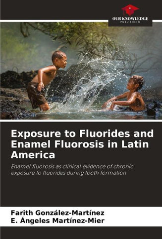 Exposure to Fluorides and Enamel Fluorosis in Latin America