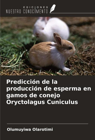 Predicción de la producción de esperma en gamos de conejo Oryctolagus Cuniculus