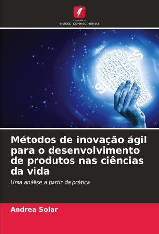 Métodos de inovação ágil para o desenvolvimento de produtos nas ciências da vida