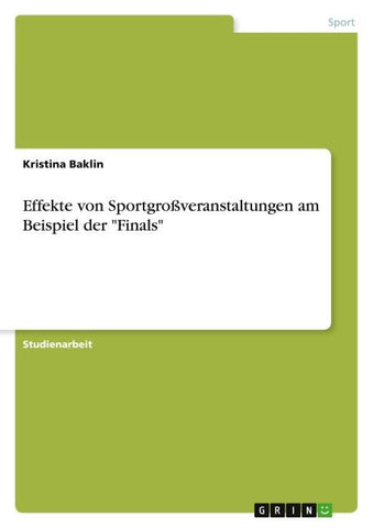 Effekte von Sportgroßveranstaltungen am Beispiel der "Finals"
