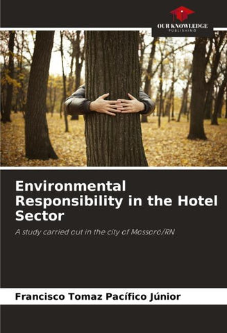 Environmental Responsibility in the Hotel Sector