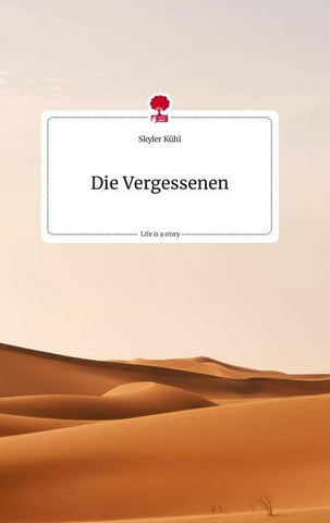 Die Vergessenen. Life is a Story - story.one