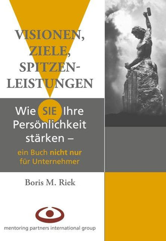 Visionen, Ziele, Spitzenleistungen!