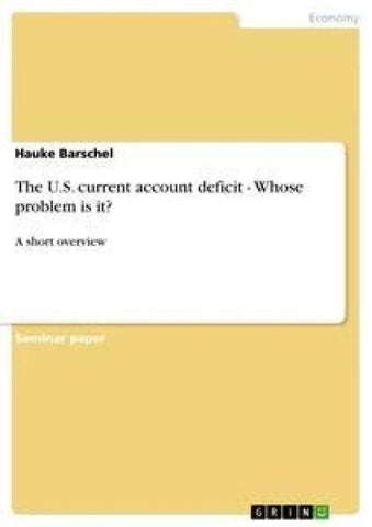 The U.S. current account deficit - Whose problem is it?