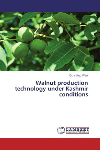 Walnut production technology under Kashmir conditions