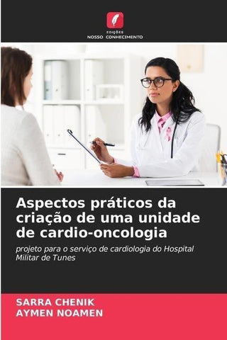 Aspectos práticos da criação de uma unidade de cardio-oncologia