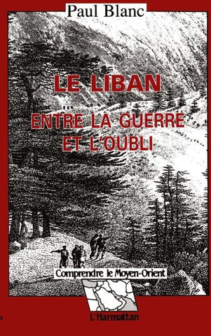 Le Liban entre la guerre et l'oubli