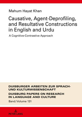 Causative, Agent-Deprofiling, and Resultative Constructions in English and Urdu
