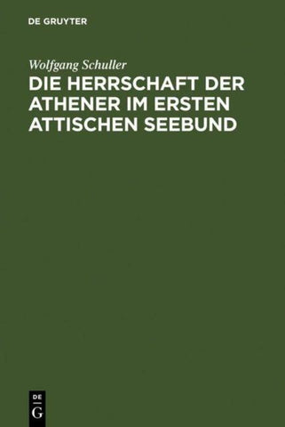Die Herrschaft der Athener im Ersten Attischen Seebund