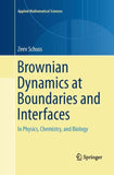 Brownian Dynamics at Boundaries and Interfaces