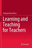 Learning and Teaching for Teachers