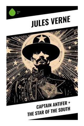 Captain Antifer + The Star of the South