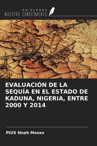 EVALUACIÓN DE LA SEQUÍA EN EL ESTADO DE KADUNA, NIGERIA, ENTRE 2000 Y 2014