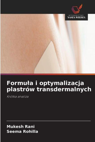 Formu¿a i optymalizacja plastrów transdermalnych