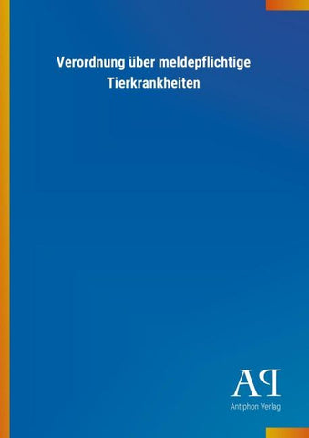 Verordnung über meldepflichtige Tierkrankheiten