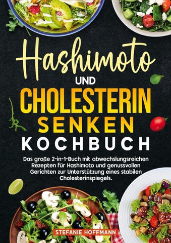 Hashimoto und Cholesterin Senken Kochbuch