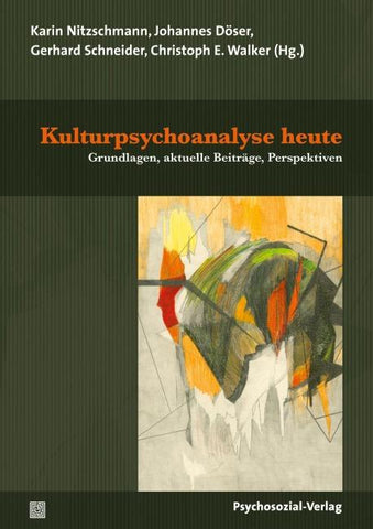 Kulturpsychoanalyse heute