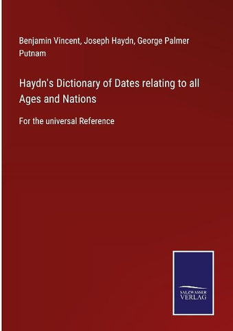 Haydn's Dictionary of Dates relating to all Ages and Nations
