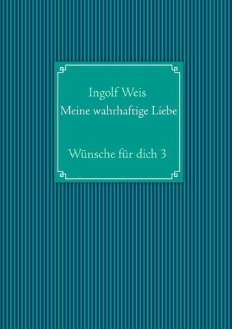 Meine wahrhaftige Liebe