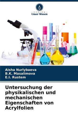 Untersuchung der physikalischen und mechanischen Eigenschaften von Acrylfolien