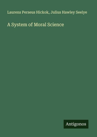 A System of Moral Science