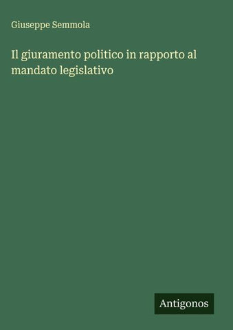 Il giuramento politico in rapporto al mandato legislativo