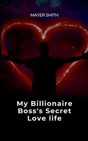 My Billionaire Boss's Secret Love life