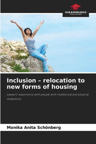 Inclusion - relocation to new forms of housing