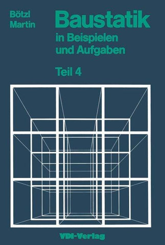Baustatik in Beispielen und Aufgaben