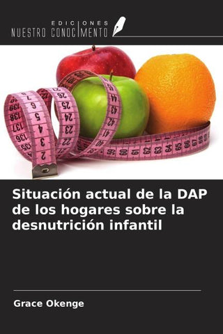 Situación actual de la DAP de los hogares sobre la desnutrición infantil