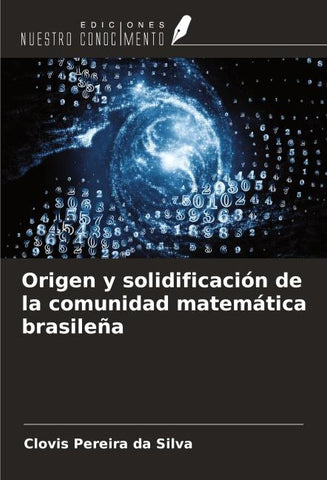 Origen y solidificación de la comunidad matemática brasileña