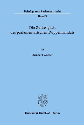 Die Zulässigkeit des parlamentarischen Doppelmandats.
