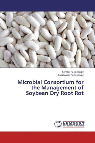 Microbial Consortium for the Management of Soybean Dry Root Rot