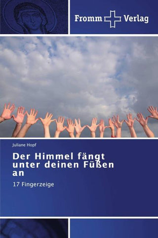 Der Himmel fängt unter deinen Füßen an