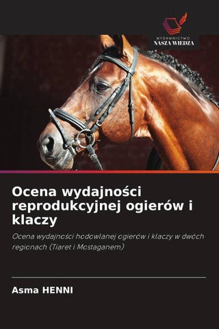 Ocena wydajno¿ci reprodukcyjnej ogierów i klaczy