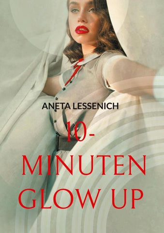 10- Minuten Glow Up