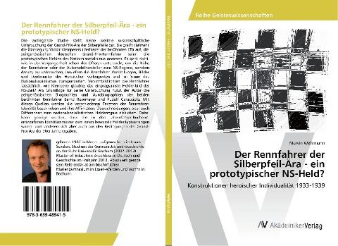 Der Rennfahrer der Silberpfeil-Ära - ein prototypischer NS-Held?