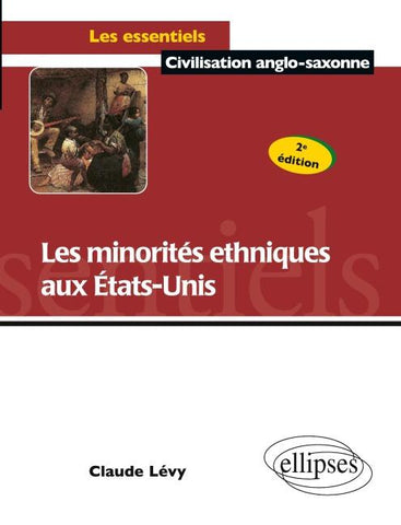 Les minorités ethniques aux Etats-Unis. Nouvelle édition