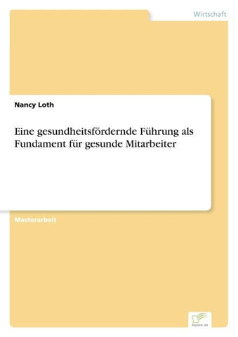 Eine gesundheitsfördernde Führung als Fundament für gesunde Mitarbeiter